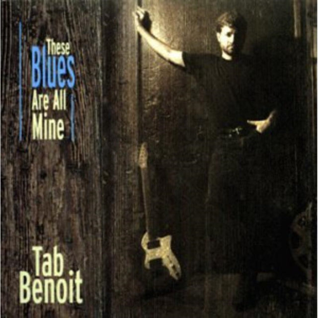 Tab Benoit - These Blues Are All Mine - CD