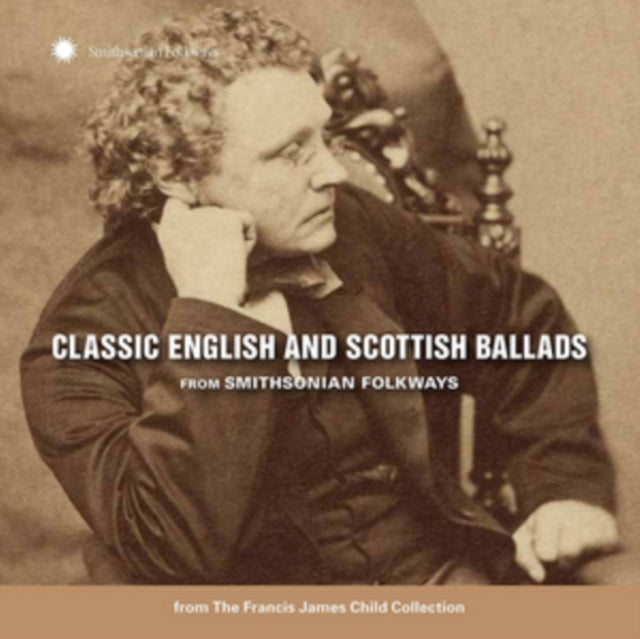 Various Artists - Classic English & Scottish Ballads From Smithsonian Folkways (Francis James Child Collection) - CD