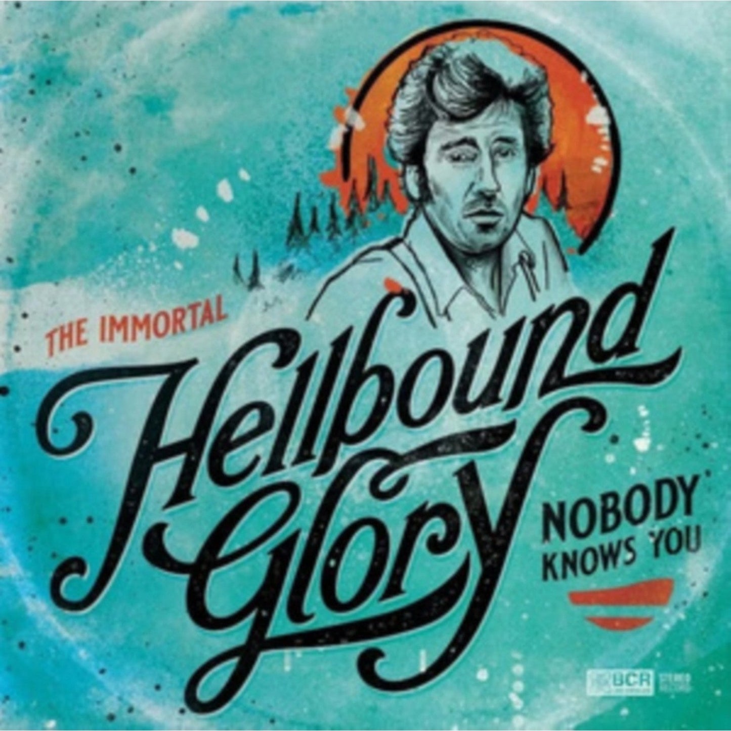 Immortal Hellbound Glory: Nobody Knows You (Opaque Turquoise LP Vinyl)