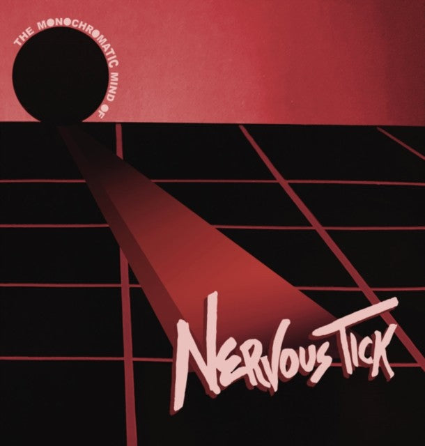 Monochromatic Mind Of Nervous Tick