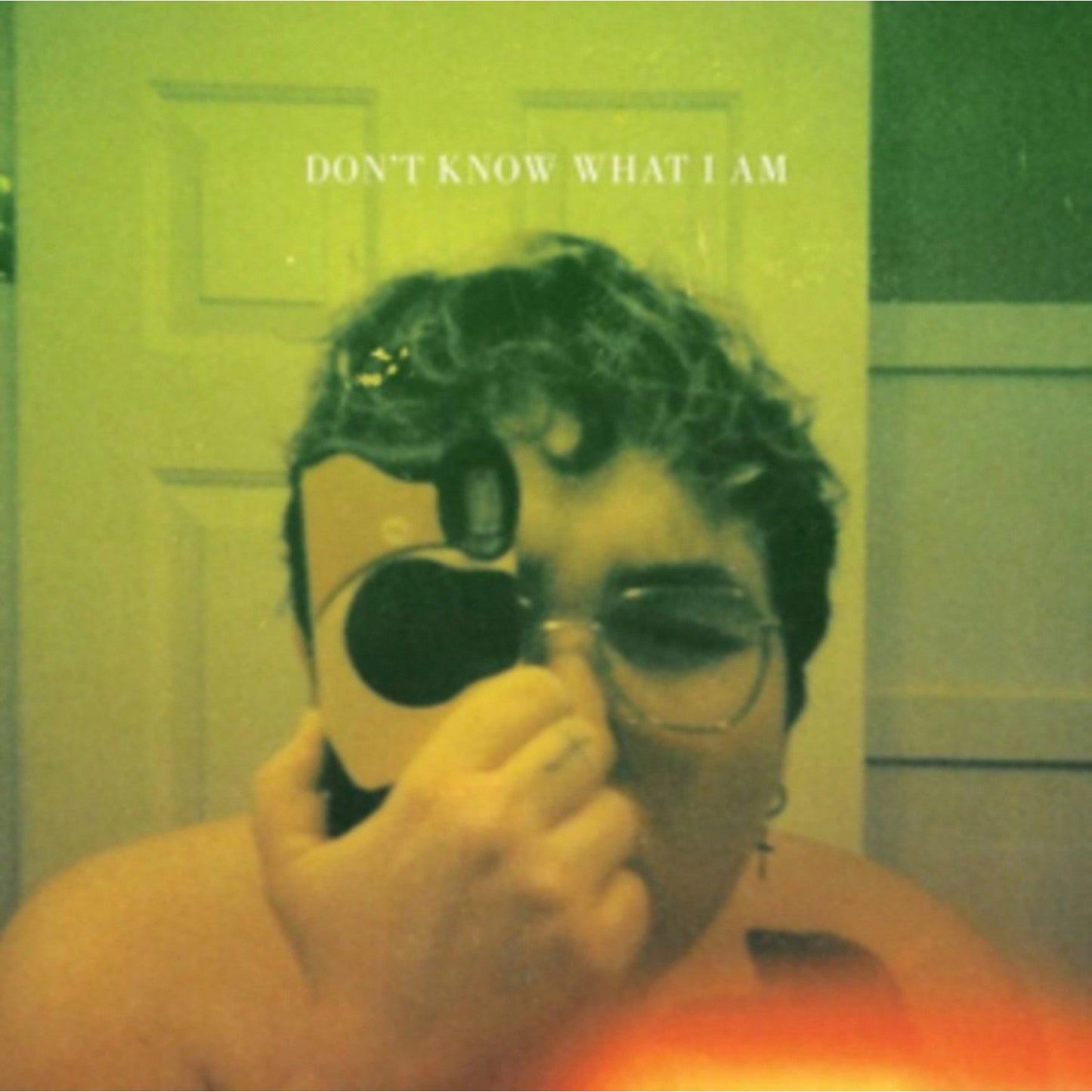 Don't Know What I Am (Coke Bottle Clear LP Vinyl)