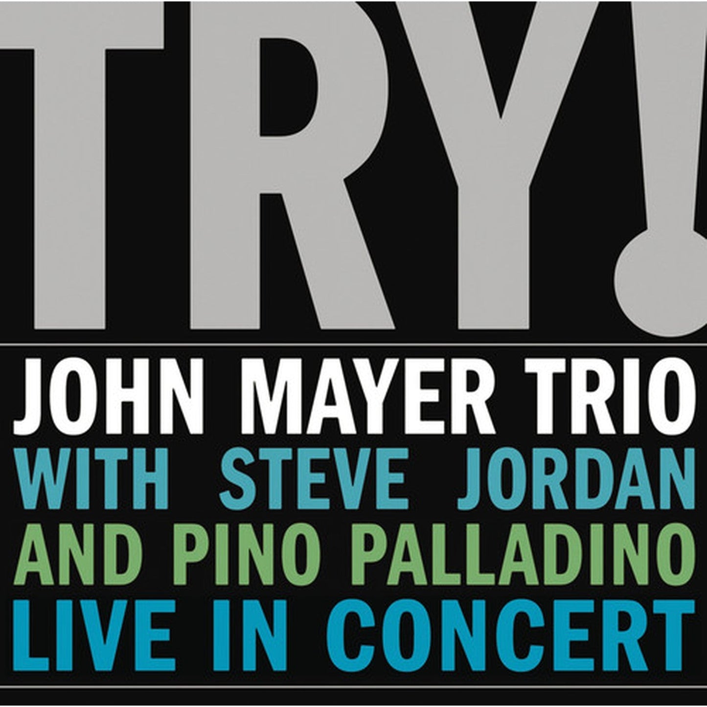 Try: Live In Concert