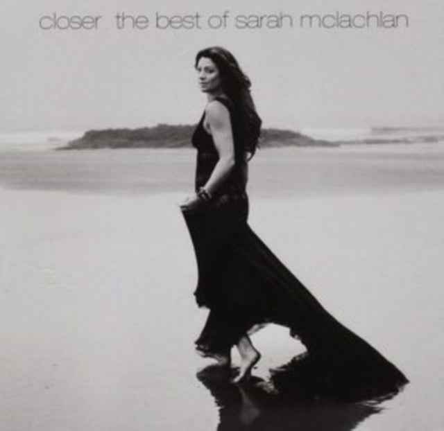 Closer: The Best Of Sarah Mclachlan