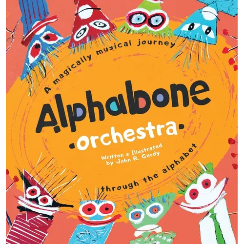 Alphabone Orchestra: A magically musical journey through the alphabet