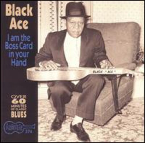 the album cover for Black Ace - I'm the Boss Card in Your Hand