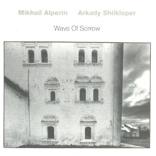 the album cover for Mikhail Alperin / Shilkloper,Arkady - Wave of Sorrow
