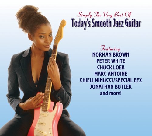 the album cover for Simply The Very Best Of Todays Smooth Jazz Guitar - Simply The Very Best Of Today's Smooth Jazz Guitar