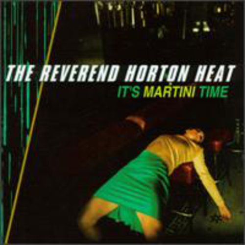 the album cover for Reverend Horton Heat - It's Martini Time