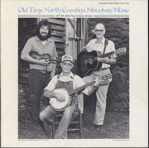 Bill, Billie Ray & David Johnson - Old Time North Carolina Mountain Music Music CD