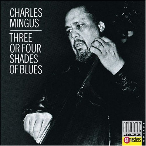 the album cover for Charles Mingus - 3 or 4 Shades of Blues
