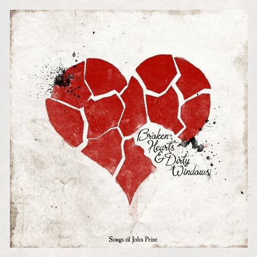 Broken Hearts & Dirty Windows Songs Of - Broken Hearts and Dirty Windows: Songs Of John Prine Music CD