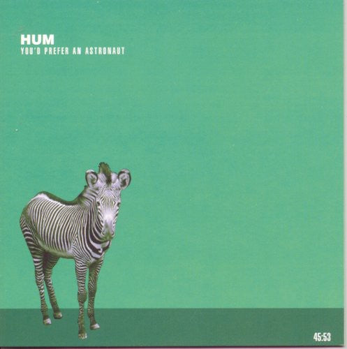 the album cover for Hum - Youd Prefer An Astronaut