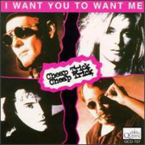 the album cover for Cheap Trick - I Want You to Want Me