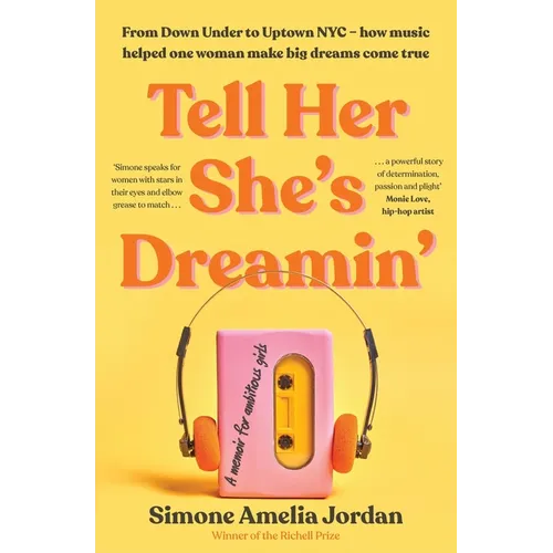 Tell Her She's Dreamin': A memoir for ambitious girls