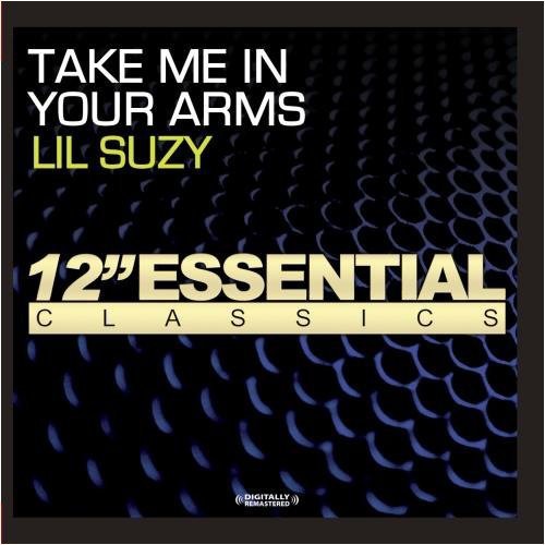 the album cover for Lil Suzy - Take Me in Your Arms