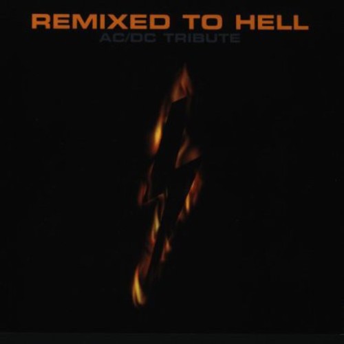 the album cover for Remixed To Hell-A Tribute To Ac/Dc - Remixed To Hell: A Tribute To AC/DC