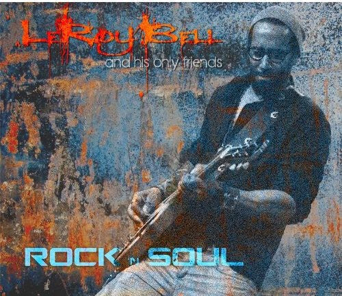 Leroy Bell - Rock 'N Soul Music CD