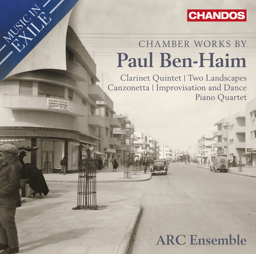 the album cover for Ben-Haim / Arc Ensemble - Music in Exile: Chamber Works By Ben-Haim