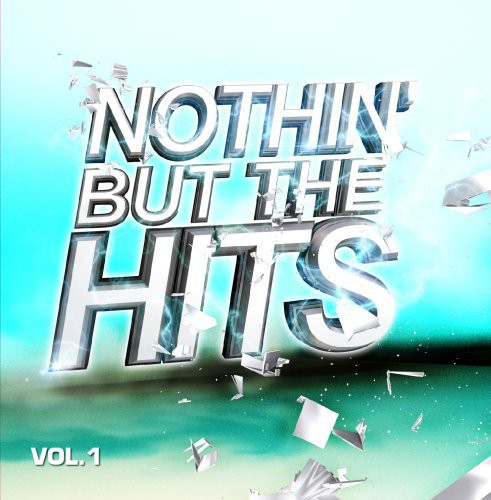 the album cover for Nothin But Hits 1 / Var - Nothin But Hits 1 / Various
