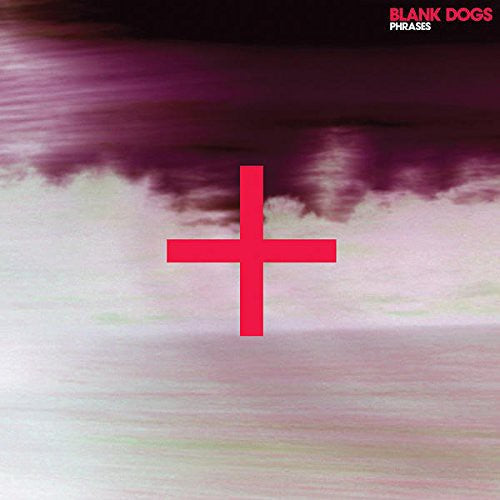 the album cover for Blank Dogs - Phrases