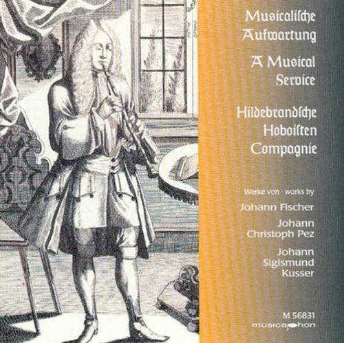 Hildebrand'sche Hoboisten Compagnie - Musical Service Music CD
