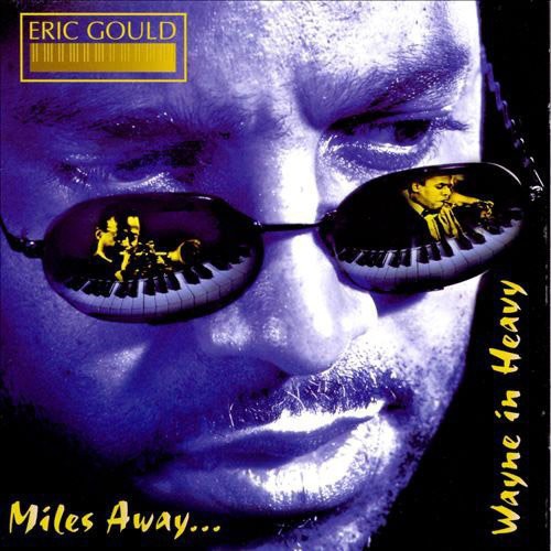 Eric Gould - Miles Away...Wayne In Heavy Music CD