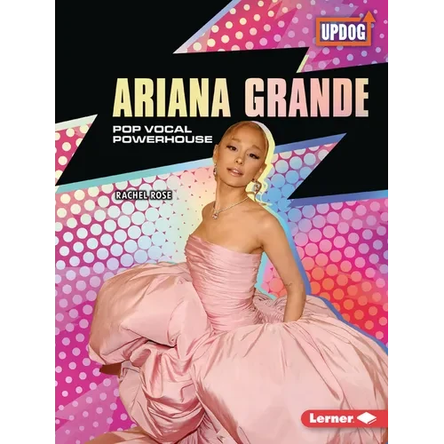 Ariana Grande: Pop Vocal Powerhouse - Paperback