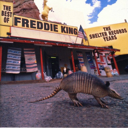 the album cover for Freddie King - The Best Of The Shelter Years