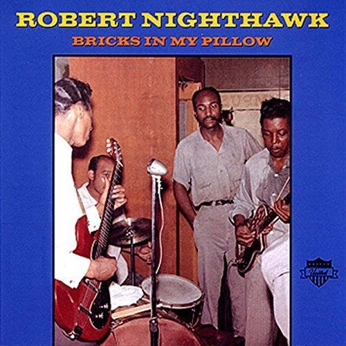 the album cover for Robert Nighthawk - Bricks In My Pillow