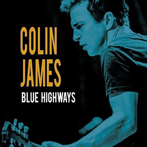 the album cover for Colin James - Blues Highways