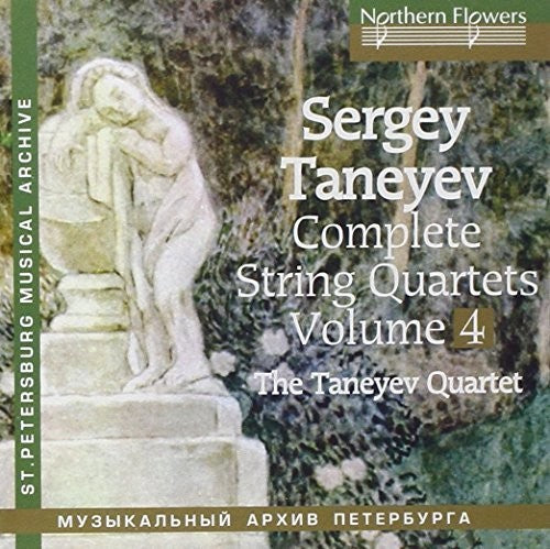 the album cover for Taneyev String Quartet - Taneyev: Complete String Quartets 4 Nos. 6 & 5