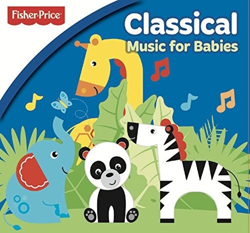 the album cover for Fisher Price: Classical Music for Babies - Fisher Price: Classical Music For Babies
