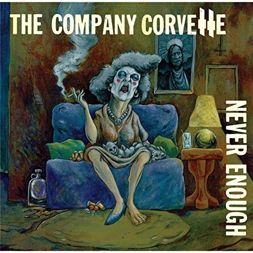the album cover for The Company Corvette - Never Enough