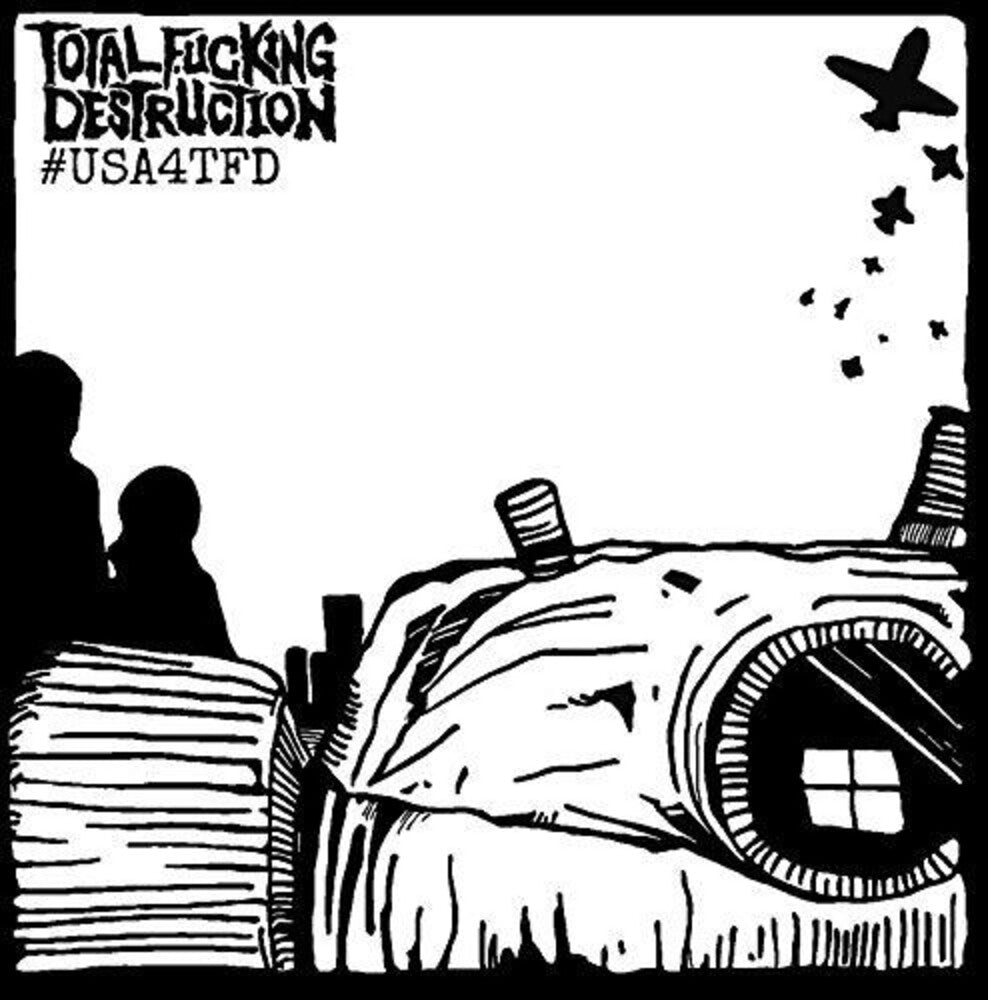 the album cover for Total Fucking Destruction - #usa4tfd