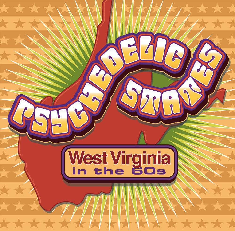 the album cover for Psychedelic States West Virginia In 60s / Various - Psychedelic States: West Virginia In The 60s (Various Artists)