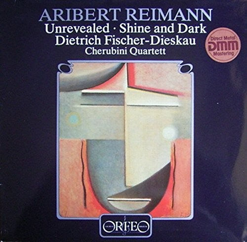 the album cover for Fischer-Dieskau / Reimann / Cherubini Quartett - Unrevealed / Shine & Dark