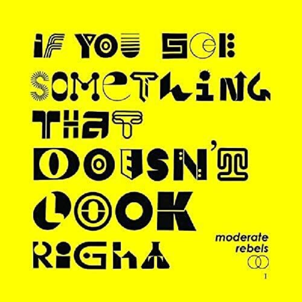 the album cover for Moderate Rebels - If You See Something That Doesn't Look Right (Ylw)