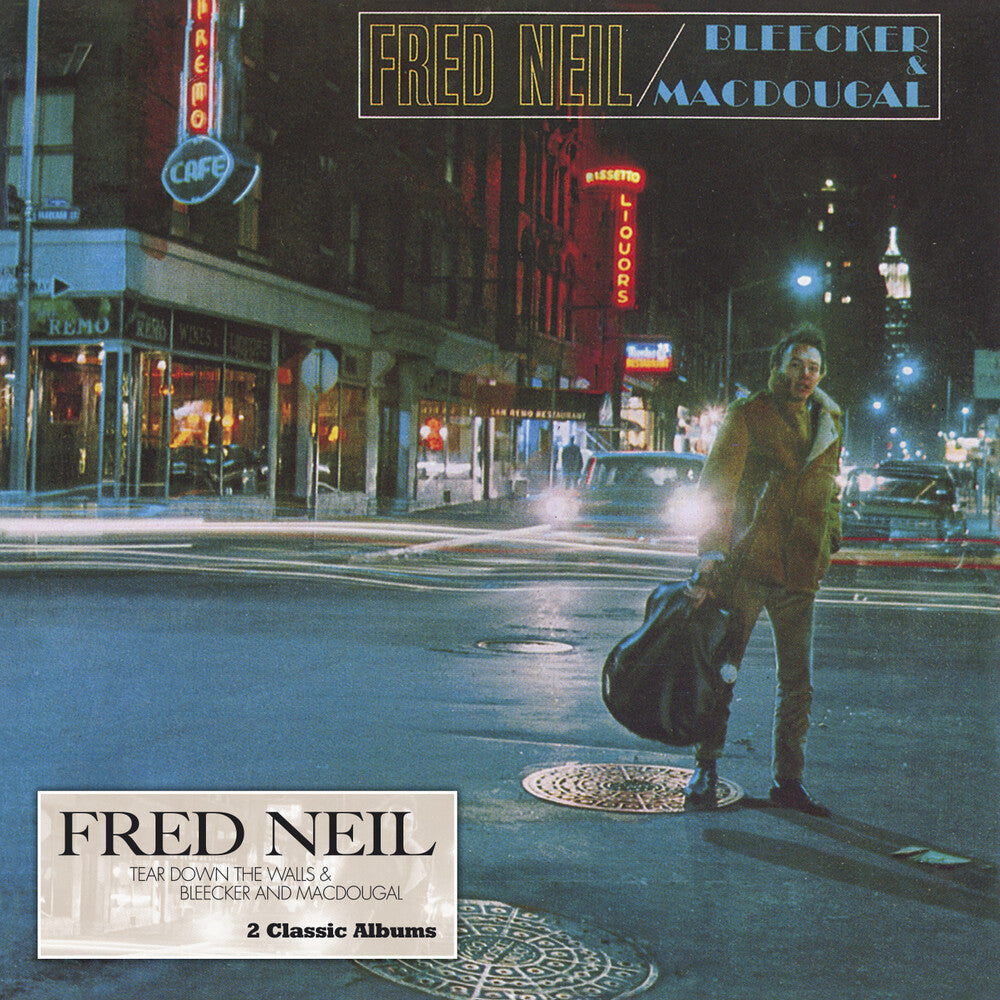 the album cover for Fred Neil / Martin,Vince - Tear Down The Walls & Bleecker & Macdougal (Hol)