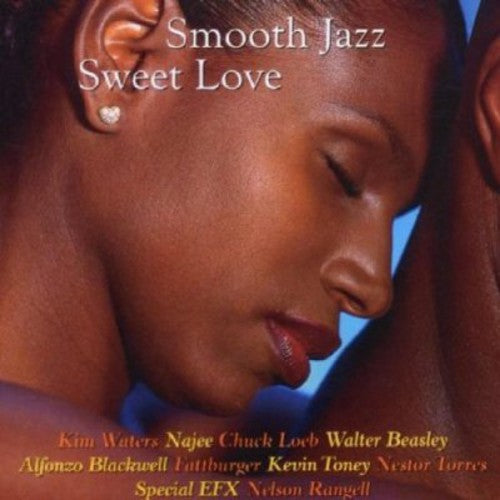 the album cover for Smooth Jazz - Smooth Jazz: Sweet Love