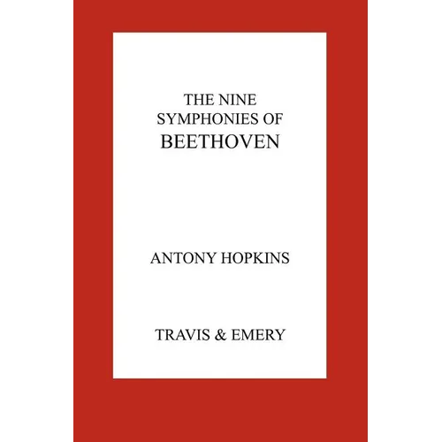 The Nine Symphonies of Beethoven