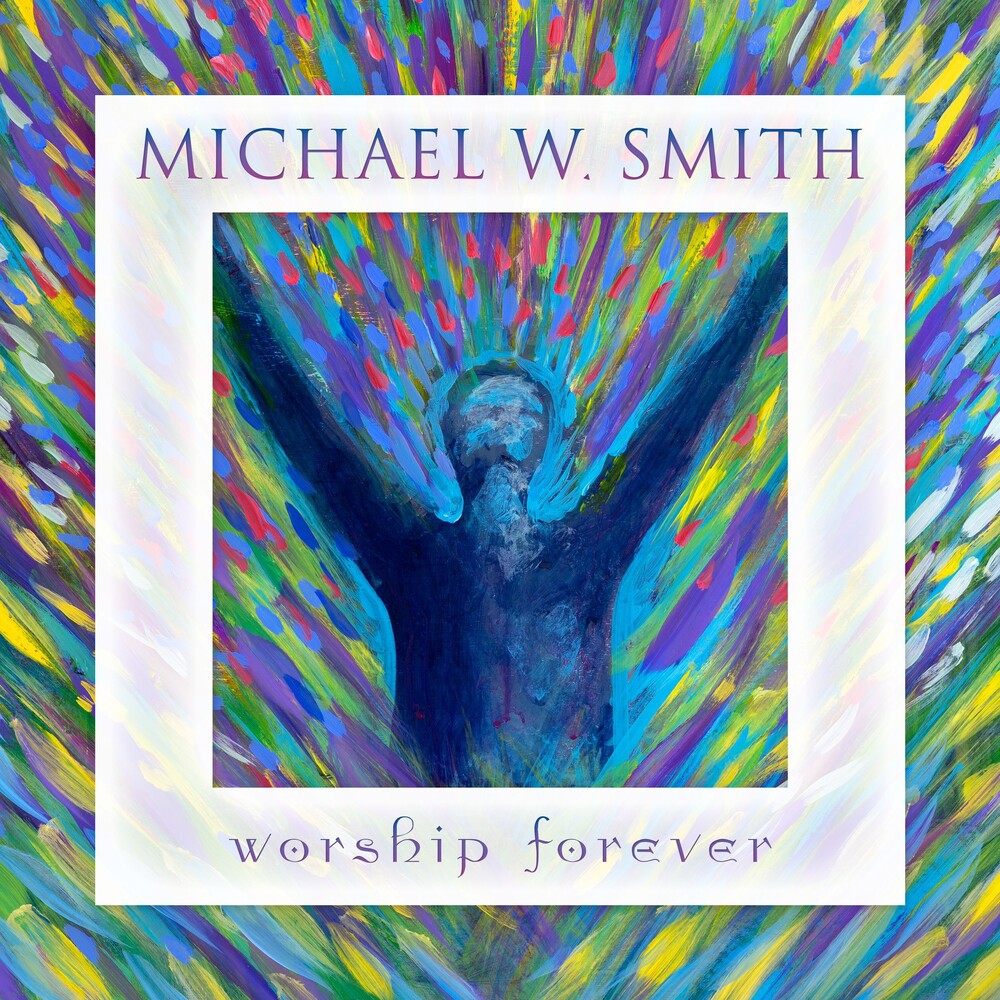 the album cover for Michael Smith W - Worship Forever