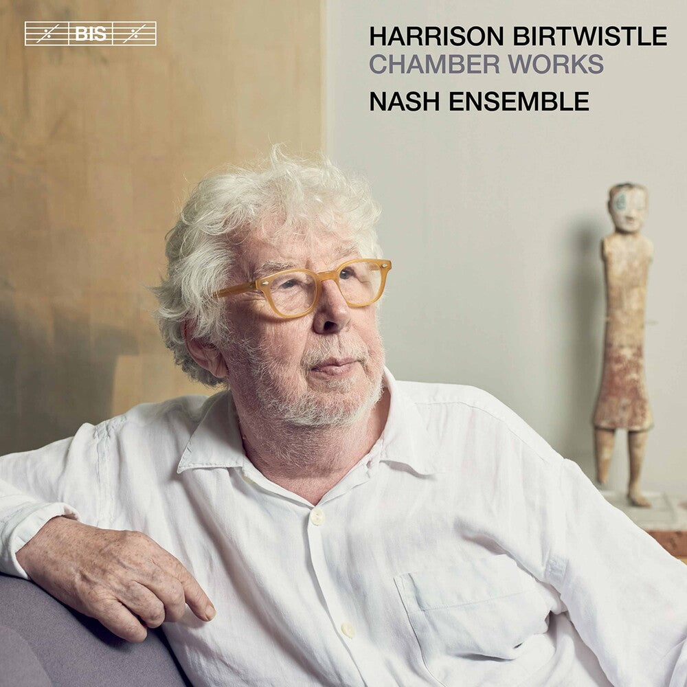 the album cover for Birtwistle / Nash Ensemble - Chamber Works (Hybr)