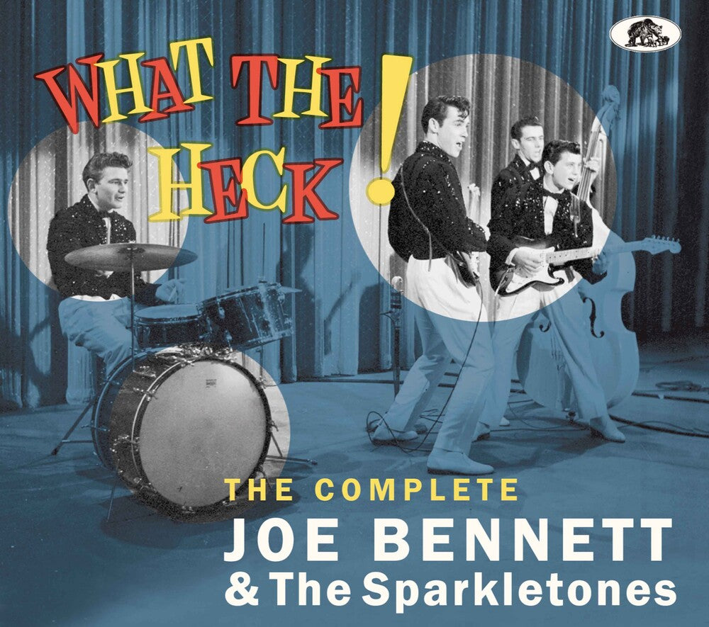 the album cover for Joe Bennett & The Sparkletones - What The Heck - The Complete Joe Bennett & The