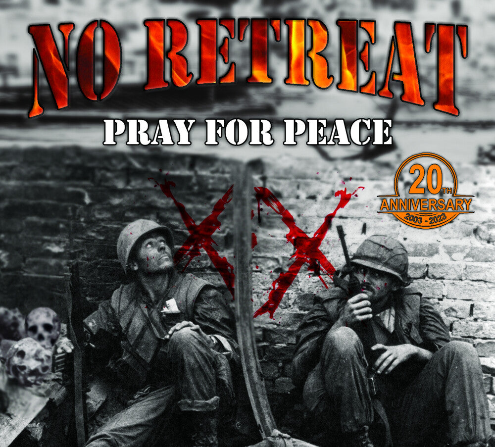 the album cover for No Retreat - Pray For Peace (Bonus Tracks)