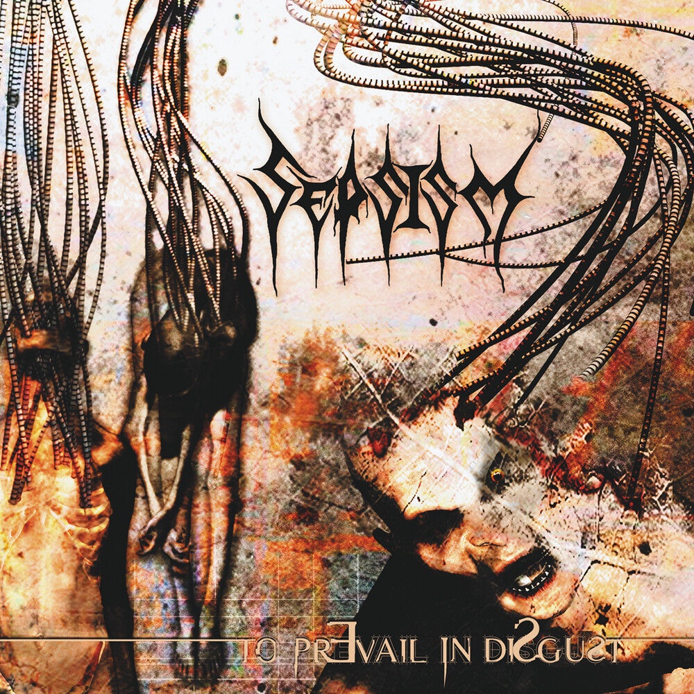 Sepsism - To Prevail In Disgust Music CD
