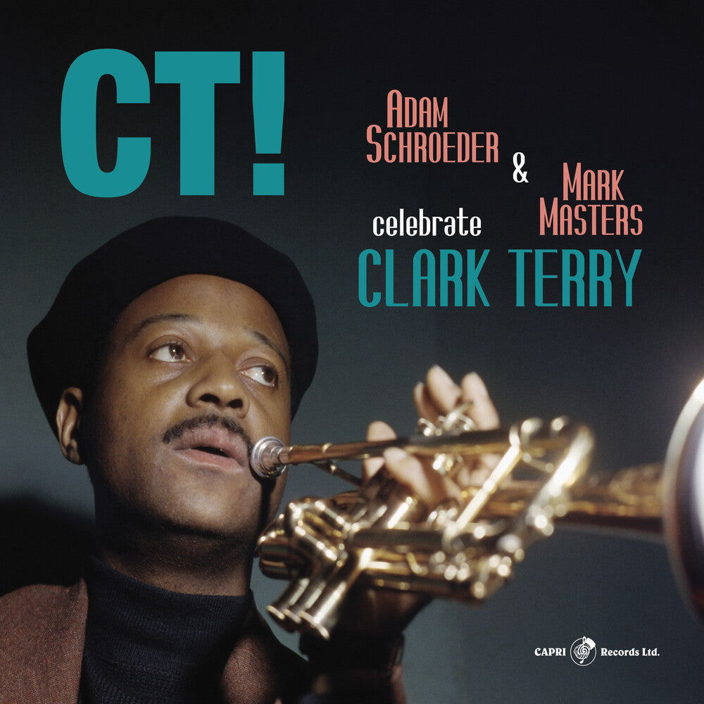 the album cover for Adam Schroeder & Masters,Mark - Ct! Celebrate Clark Terry