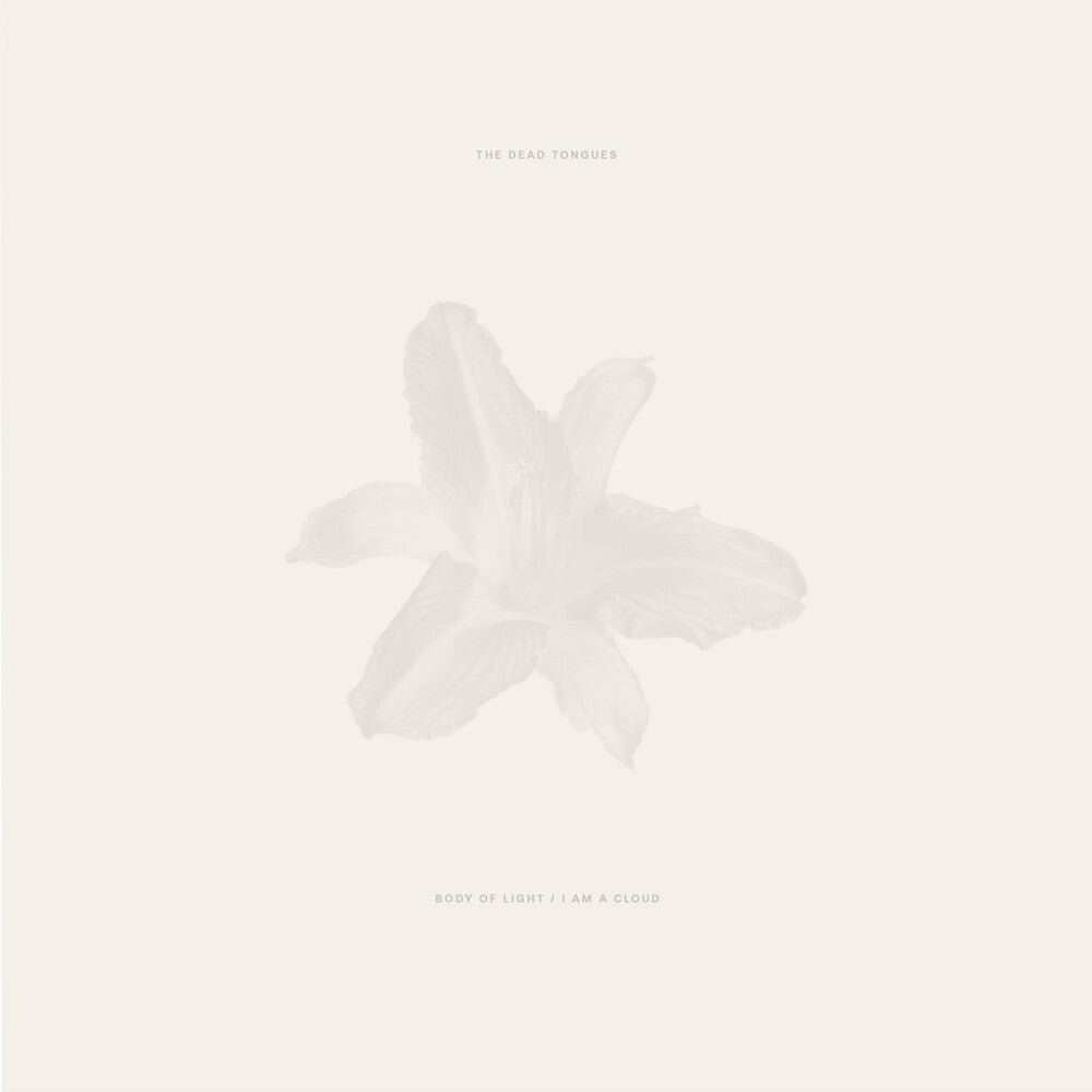 the album cover for Dead Tongues - Body Of Light / I Am A Cloud