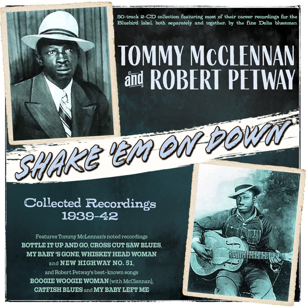 Tommy Mcclennan & Petway,Robert - Shake 'em On Down: Collected Recordings 1939-42 Music CD