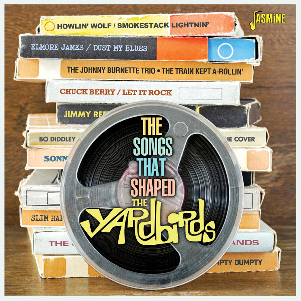 the album cover for Songs That Shaped The Yardbirds / Various - Songs That Shaped The Yardbirds / Various
