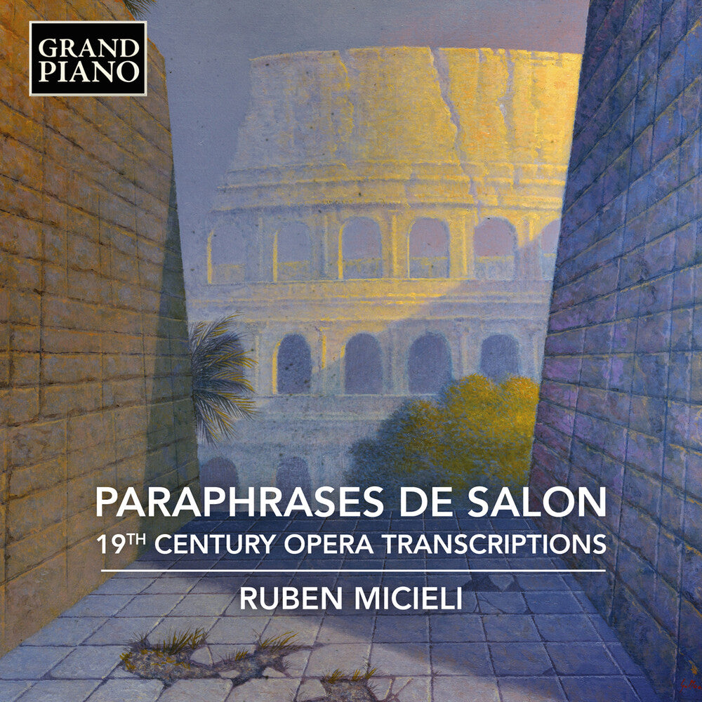 Ruben Micieli - Paraphrases De Salon - 19th Century Opera Music CD